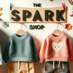 TheSpark Shop Kids Clothes for Baby Boy & Girl: The Perfect Choice for Modern Parents